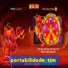 portabilidade tim para tim